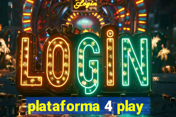 plataforma 4 play